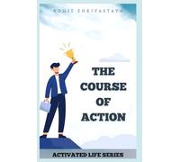 The Course Of Action (Activated Life)
