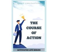 The Course Of Action (Activated Life)