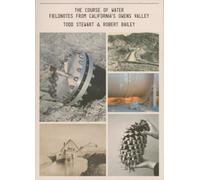 The Course of Water: Fieldnotes from California’s Owens Valley