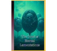 The Court of Eternal Lamentations