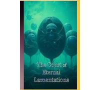 The Court of Eternal Lamentations