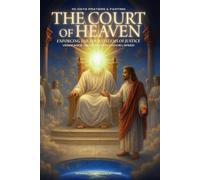 The Court of Heaven: Enforcing the Four systems of Justice: Vengeance, Restoration, Favor, and Speed