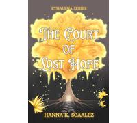 The Court Of Lost Hope: 1 (Ethalena Series)