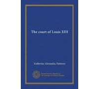The court of Louis XIII (cop.2)