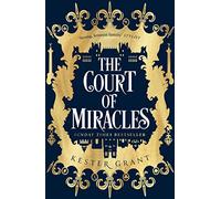 The Court of Miracles: The SUNDAY TIMES Bestselling Reimagining of Les Misérables: Book 1 (The Court of Miracles Trilogy)