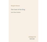 The Court of the King: And Other Studies