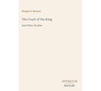 The Court of the King: And Other Studies
