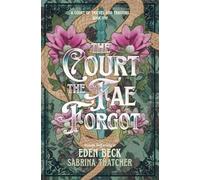 The Court The Fae Forgot (A Court of Thieves and Traitors)
