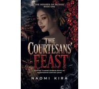 The Courtesans' Feast: A Gothic Vampire Horror: 1 (The Houses of Blood)