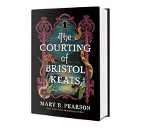 The Courting of Bristol Keats: 1