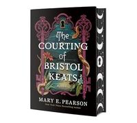 The Courting of Bristol Keats. Limited Stenciled Edge Edition: 1 (Courting of Bristol Keats, 1)