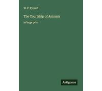 The Courtship of Animals: in large print