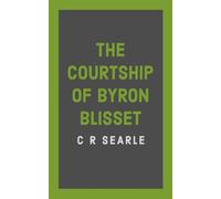The Courtship of Byron Blisset (Chapters)