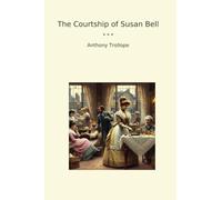 The Courtship of Susan Bell (Classic Books)