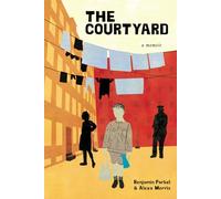 The Courtyard: A memoir (Holocaust Survivor Memoirs World War II)