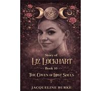 The Coven of Lost Souls - Story of Liz Lockhart - Book 10