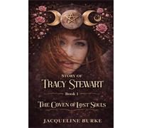 The Coven of Lost Souls - The Story of Tracy Stewart - Book 1