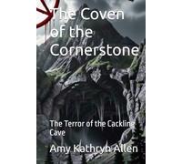 The Coven of the Cornerstone: The Terror of the Cackling Cave