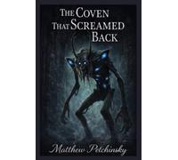 The Coven That Screamed Back