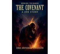 The Covenant - A Job Story: Book One The Shaking