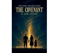 The Covenant - A Job Story: Book Three The Voice of God: 3