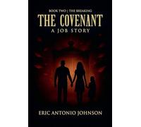 The Covenant - A Job Story: Book Two The Breaking: 2