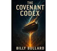 The Covenant Codex: The Exodus Before Genesis