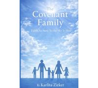 The Covenant Family: Faith as Sure as the Sky is Blue
