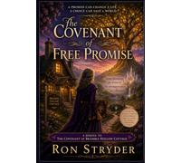 The Covenant Of Free Promise: The sequel to “The Covenant At Bramble Hollow Cottage” A Paranormal Women's Mid-Life Romance Fiction Novel (Welcome to the Midlife Tides Romance Collection)