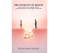 The Covenant of Hearts: Love’s Call to Our Deeper Selves - Expanded Edition of Mariage et Maturité