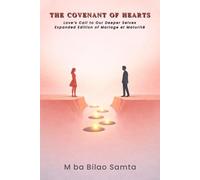 The Covenant of Hearts: Love’s Call to Our Deeper Selves - Expanded Edition of Mariage et Maturité
