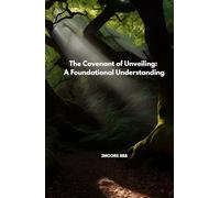 The Covenant of Unveiling: A Foundational Understanding