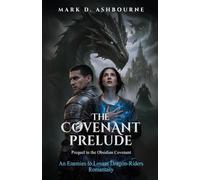 The Covenant Prelude: An Enemies to Lovers Dragon-Rider Romantasy (The Obsidian Covenant Saga)