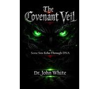 The Covenant Veil: Some Sins Echo Through DNA