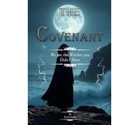 The Covenant: We are the Witches you Didn't Burn