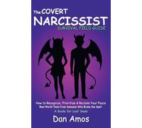 The Covert Narcissist Survival Field Guide: How to Recognize & Reclaim Your Peace. Real World Tools From Someone Who Has Broke The Spell