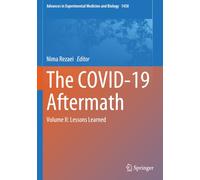 The COVID-19 Aftermath: Volume II: Lessons Learned (Advances in Experimental Medicine and Biology)