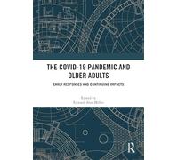 The COVID-19 Pandemic and Older Adults: Early Responses and Continuing Impacts