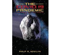 THE COVID - 19 PANDEMIC WHEN, WHERE AND HOW, IT REALLY ORIGINATED