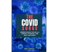 The COVID Surge: Understanding the NB.1.8.1 Variant, Its Impact, and What Lies Ahead