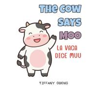 The Cow Says Moo / La vaca dice muu: Bilingual Spanish Farm Animals Book