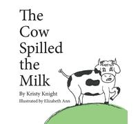 The Cow Spilled the Milk