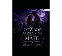 The Cowboy Alpha King Meets His Mate