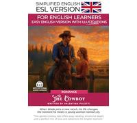 The Cowboy: An Easy English Western Romance Story: A Graded Reader for ESL Beginners (A2 Level and Up) (Simple English Books)