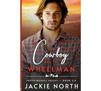 The Cowboy and the Wheelman: A Gay M/M Cowboy Romance (Farthingdale Valley)