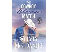 The Cowboy Billionaire's Match: Contemporary Western Romance (Kissing Oaks Billionaire Brothers)