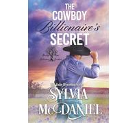 The Cowboy Billionaire's Secret: Contemporary Western Romance (Kissing Oaks Billionaire Brothers)