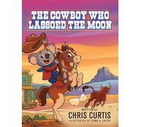 The Cowboy Who Lassoed The Moon
