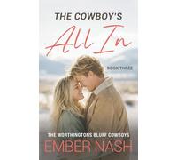 The Cowboy's All In (The Worthingtons Bluff Cowboys)