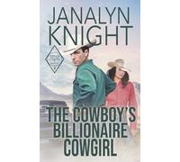 The Cowboy's Billionaire Cowgirl (The Cowboys of the Diamond O Ranch)
